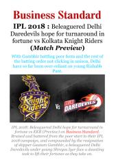 IPL 2018 - Beleaguered Delhi Daredevils hope for turnaround in fortune vs Kolkata Knight Riders (Match Preview).pdf