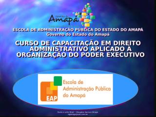 Aula 2 - Princípios Infraconstitucionais da Administração Pública - Curso EAP.ppt